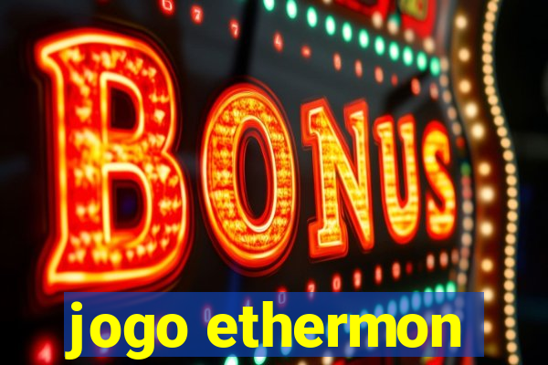 jogo ethermon